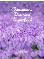 Chiasamen - Das neue Superfood