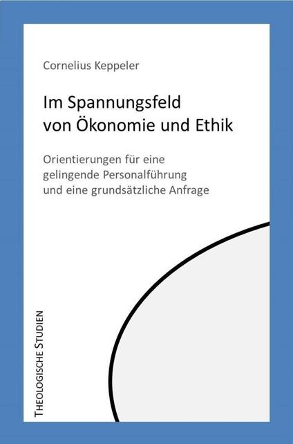 Im Spannungfeld von Ökonomie und Ethik