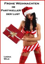 Frohe Weihnachten im Partykeller der Lust