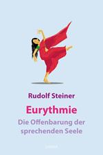 Eurythmie – die Offenbarung der sprechenden Seele