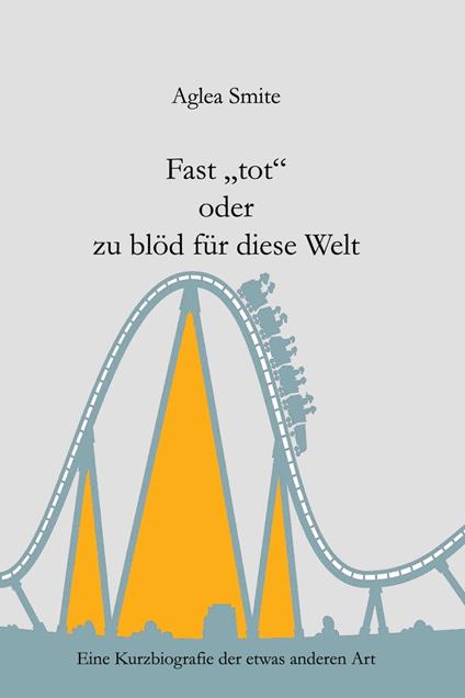 Fast "tot" oder zu blöd für diese Welt