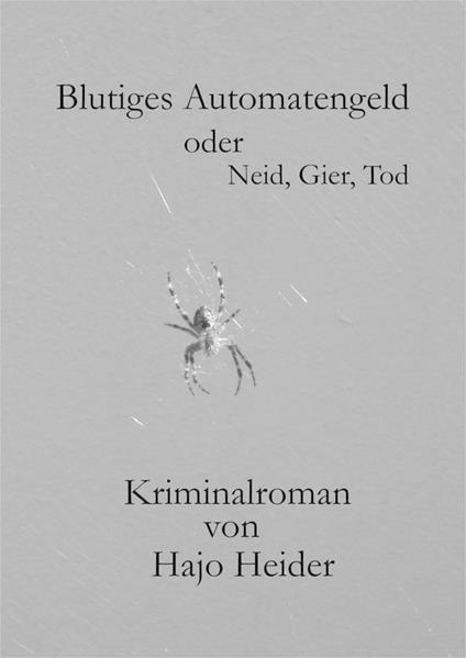 Blutiges Automatengeld oder Neid, Gier, Tod