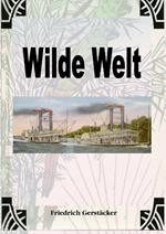 Wilde Welt