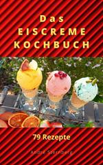 Das Eiscreme Kochbuch