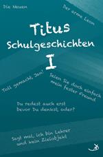 Titus Schulgeschichten I