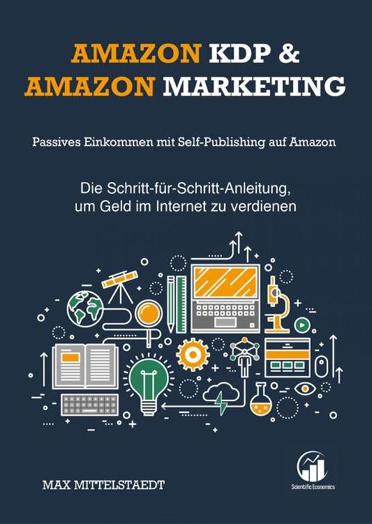 Amazon KDP und Amazon Marketing - Mittelstaedt, Max - Ebook in inglese -  EPUB2 con Adobe DRM | laFeltrinelli