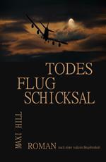 Todesflug Schicksal