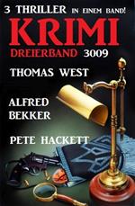 Krimi Dreierband 3009 - 3 Thriller in einem Band!