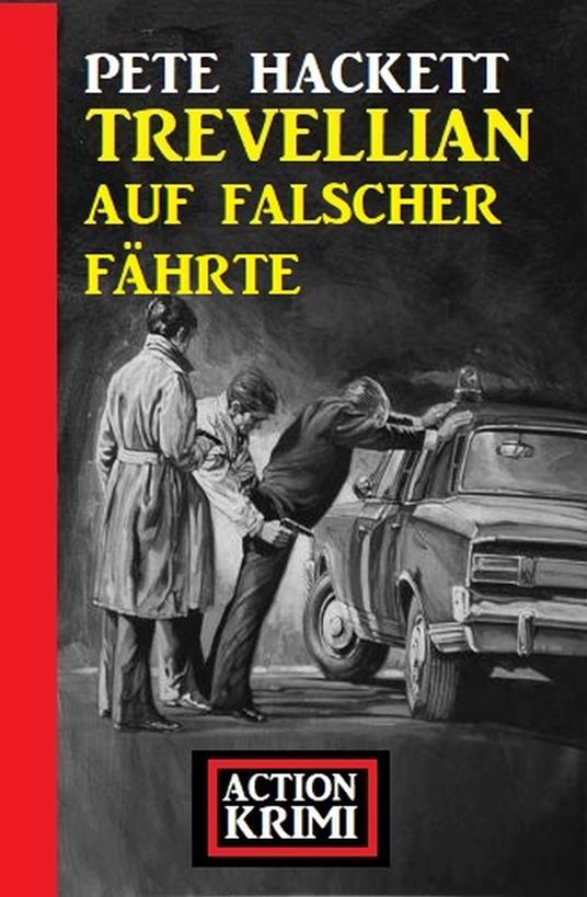 Trevellian auf falscher Fährte: Action Krimi