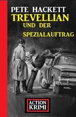 Trevellian und der Spezialauftrag: Action Krimi