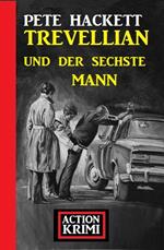 Trevellian und der sechste Mann: Action Krimi