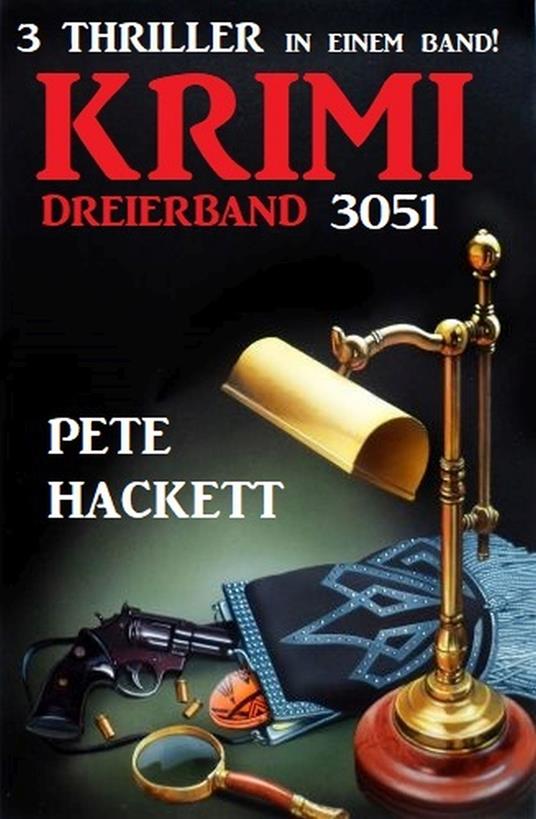 Krimi Dreierband 3051 - 3 Thriller in einem Band!