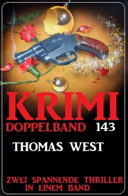 Krimi Doppelband 143 - Zwei spannende Thriller in einem Band