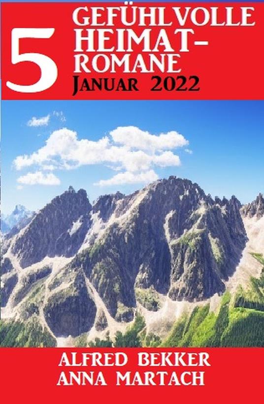 5 Gefühlvolle Heimatromane Januar 2023