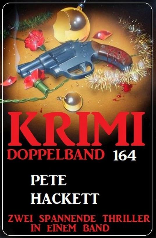 Krimi Doppelband 164 - Zwei spannende Thriller in einem Band