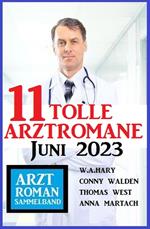 11 Tolle Arztromane Juni 2023