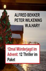 12mal Mörderjagd im Advent: 12 Thriller im Paket