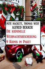 Die kriminelle Weihnachtsbescherung: 9 Krimis im Paket