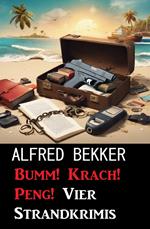 Bumm! Krach! Peng! Vier Strandkrimis