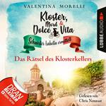 Das Rätsel des Klosterkellers - Kloster, Mord und Dolce Vita - Schwester Isabella ermittelt, Folge 18 (Ungekürzt)