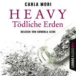 Heavy - Tödliche Erden (Ungekürzt)