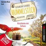 Kirschtorte mit Schuss - Hummelstich - Provinzkrimi, Folge 7 (Ungekürzt)