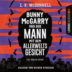 Bunny McGarry und der Mann mit dem Allerweltsgesicht - Ein Dublin-Krimi (Gekürzt)