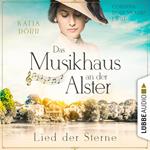 Lied der Sterne - Das Musikhaus an der Alster, Teil 1 (Ungekürzt)