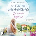 Zu neuen Ufern - Das Erbe der Greiffenbergs, Teil 2 (Ungekürzt)