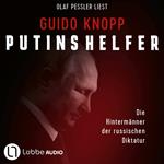 Putins Helfer - Die Hintermänner der russischen Diktatur (Gekürzt)