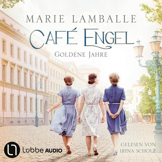 Goldene Jahre - Café-Engel, Teil 5 (Gekürzt)