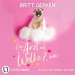 Ein Arzt auf Wolke 7, bitte! (Gekürzt)