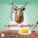 Das Spätzle-Syndikat - Schäfer und Dorn, Teil 2 (Ungekürzt)