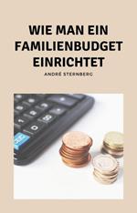 Wie man ein Familienbudget einrichtet