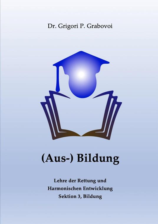 (Aus-) Bildung von Grigori Grabovoi