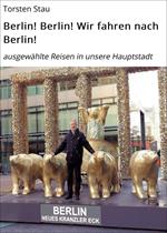 Berlin! Berlin! Wir fahren nach Berlin!