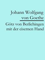 Götz von Berlichingen mit der eisernen Hand