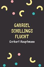 Gabriel Schillings Flucht