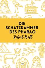 Die Schatzkammer des Pharao