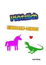 Plötzlich Einhorn-Dinos