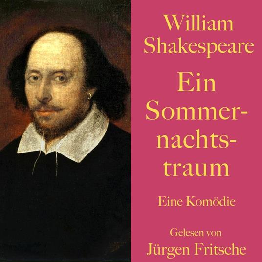 William Shakespeare: Ein Sommernachtstraum