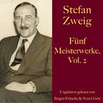 Stefan Zweig: Fünf Meisterwerke, Vol. 2
