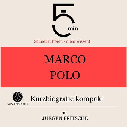 Marco Polo: Kurzbiografie kompakt