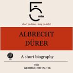 Albrecht Dürer: A short biography