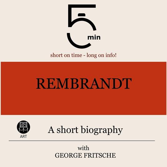 Rembrandt: A short biography