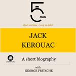 Jack Kerouac: A short biography