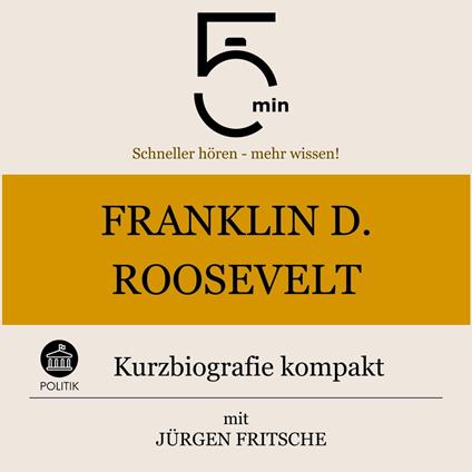 Franklin D. Roosevelt: Kurzbiografie kompakt