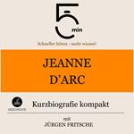 Jeanne d'Arc: Kurzbiografie kompakt