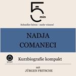 Nadja Comaneci: Kurzbiografie kompakt