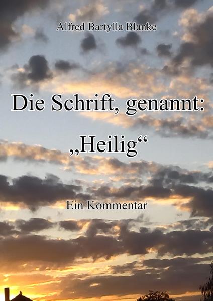 Die Schrift, genannt: "Heilig"